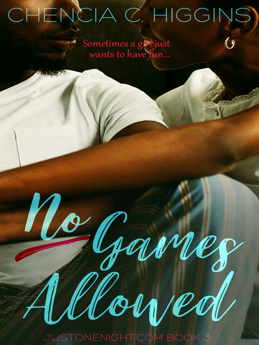 Title details for No Games Allowed by Chencia C. Higgins - Available
